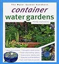 Container Water Gardens (Water Garden Handbooks)