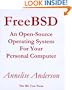 FreeBSD: An Open-Source Operating System for Your Personal Computer