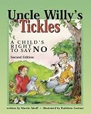Uncle Willy's Tickles: A Child's Right to Say No