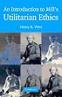 An Introduction to Mill's Utilitarian Ethics