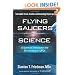 Flying Saucers and Science: A Scientist Investigates the Mysteries of UFOs: Interstellar Travel, Crashes, and Government Cover-Ups