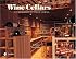 Wine Cellars: An Exploration of Stylish Storage