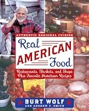 Real American Food: Restaurants, Markets, and Shops Plus Favorite Hometown Recipes