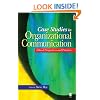 Case Studies in Organizational Communication: Ethical Perspectives and Practices