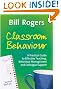 Classroom Behaviour: A Practical Guide to Effective Teaching, Behaviour Management and Colleague Support