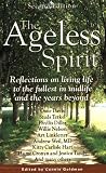 The Ageless Spirit, 2nd Edition: Reflections on Living Life to the Fullest in Midlife and the Years Beyond