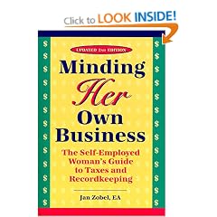 Minding Her Own Business: The Self-Employed Woman's Guide to Taxes and Recordkeeping