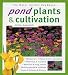 Books : Pond Plants and Cultivation (Water Garden Handbooks)