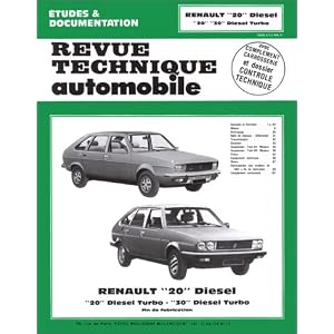 Renault 20 diesel, 20 diesel turbo, 30 diesel turbo, avec compl�ment �tude carrosserie