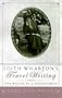 Edith Wharton's Travel Writing: The Making of a Connoisseur
