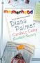 Motherhood: Calamity Mom\Tabloid Baby\A Daddy For Her Daughters