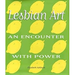 Lesbian Art: An Encounter with Power (Art & Australia Monograph)