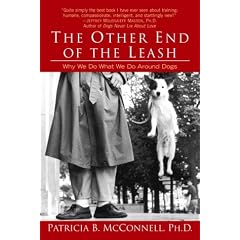The Other End of the Leash: Why We Do What We Do Around Dogs