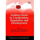Leading Issues in Competition, Regulation And Development (Crc Series on Competition, Regulation... by Paul Cook, Colin Kirkpatrick, Martin Minogue, and David Parker