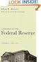 A History of the Federal Reserve, Vol. 1: 1913-1951