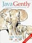 Java Gently (International Computer Science Series)