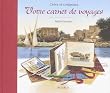 Cr�ez et Composez votre carnet de voyages