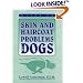 Guide to Skin and Haircoat Problems in Dogs
