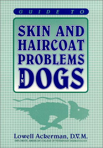 Guide to Skin and Haircoat Problems in Dogs