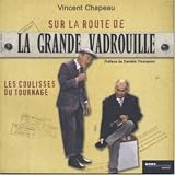 Sur la route de la grande vadrouille : Les coulisses du tournage