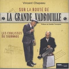 Sur la route de la grande vadrouille : Les coulisses du tournage
