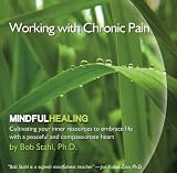 Working with Chronic Pain (Mindful Healing)
