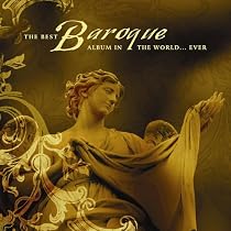 The Best Baroque Album in the World ... Ever!