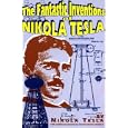 The Fantastic Inventions of Nikola Tesla (The Lost Science Series)