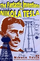 The Fantastic Inventions of Nikola Tesla (The Lost Science Series)