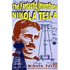 The Fantastic Inventions of Nikola Tesla (Lost Science Series)