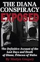 The Diana Conspiracy Exposed: The Definitive Account