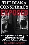 The Diana Conspiracy Exposed: The Definitive Account
