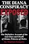 The Diana Conspiracy Exposed: The Definitive Account