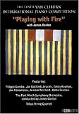 The Tenth Van Cliburn International Piano Competition: Playing With Fire