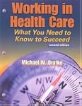 Working in Health Care: What You Need...