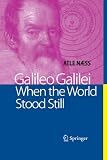 Galileo Galilei - When the World Stood Still