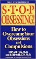 Stop Obsessing!: How to Overcome Your Obsessions and Compulsions (Revised Edition)