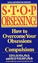 Stop Obsessing!: How to Overcome Your Obsessions and Compulsions