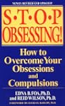 Stop Obsessing!: How to Overcome Your...