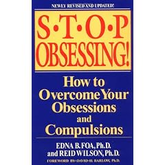 Stop Obsessing!: How to Overcome Your Obsessions and Compulsions