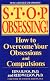 Stop Obsessing!: How to Overcome Your Obsessions and Compulsions (Revised Edition)