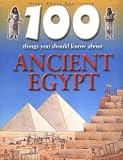 100 Things You Should Know About Ancient Egypt