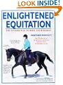 Enlightened Equitation: Riding in True Harmony with Your Horse
