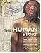 The Human Story: Our Evolution from Prehistoric Ancestors to Today (Outstanding Science Trade Books for Students K-12 (Awards))