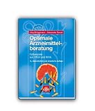 Optimale Arzneimittelberatung: Fallbeispiele aus Offizin und Klinik
