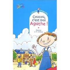 L'�cole d'Agathe, Tome 1 : Coucou, c'est moi Agathe!
