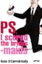 Ross O'Carroll-Kelly, PS, I scored the bridesmaids