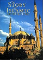 The Story of Islamic Architecture