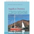 Anguilla to Dominica: including Anguilla, St. Martin, St. Barts, Saba, Statia, St. Kitts,... by Donald Street
