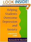 Helping Students Overcome Depression and Anxiety: A Practical Guide